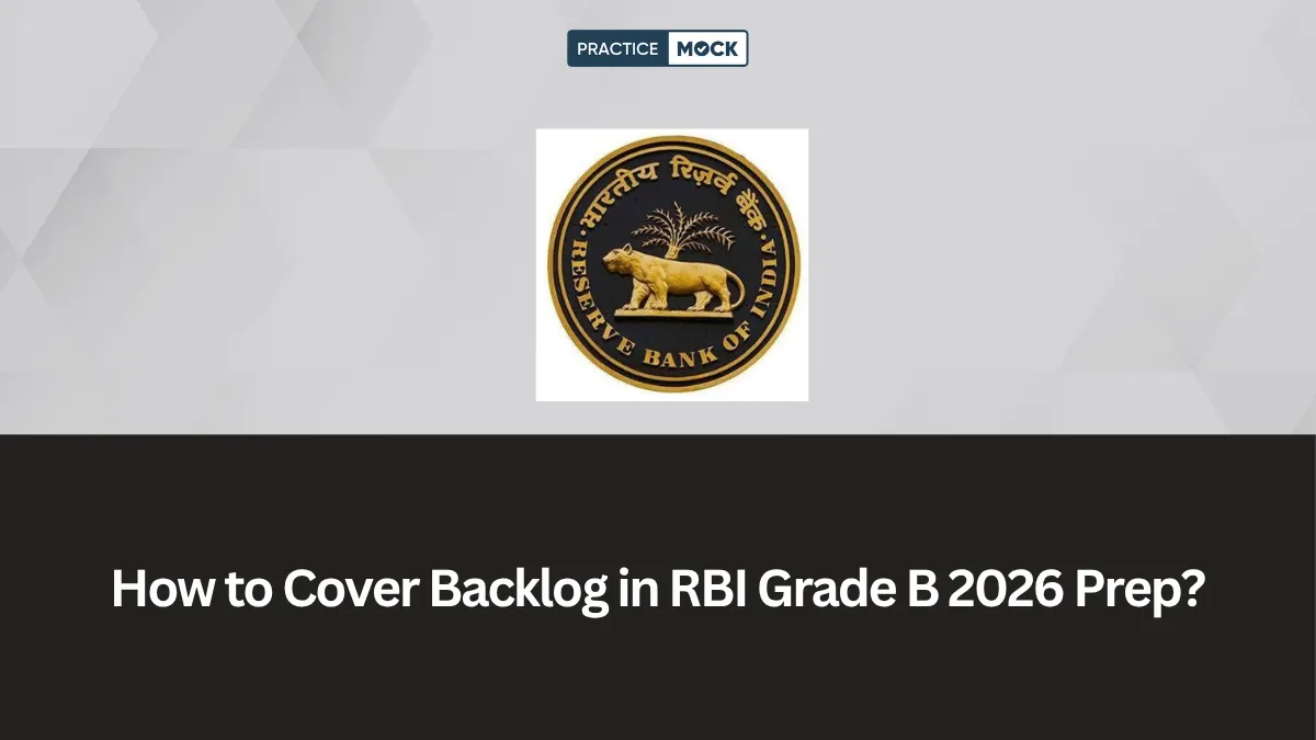 How to Cover Backlog in RBI Grade B Prep?