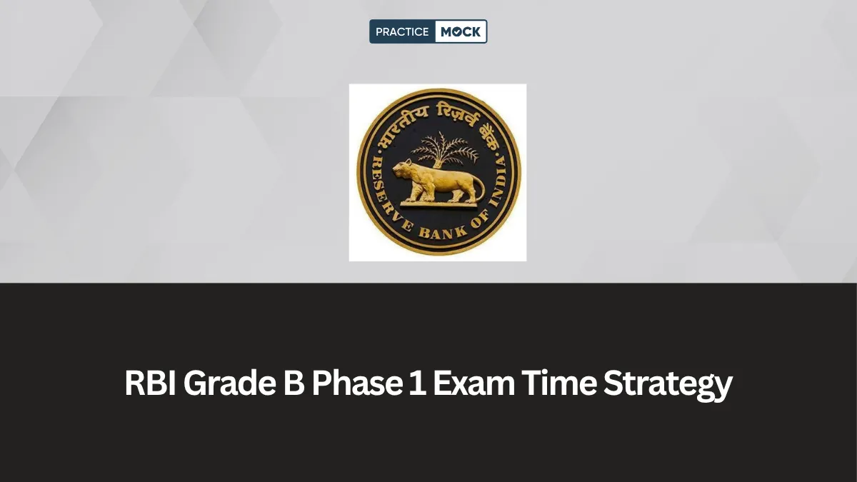 RBI Grade B Phase 1 Exam Time Strategy for Success