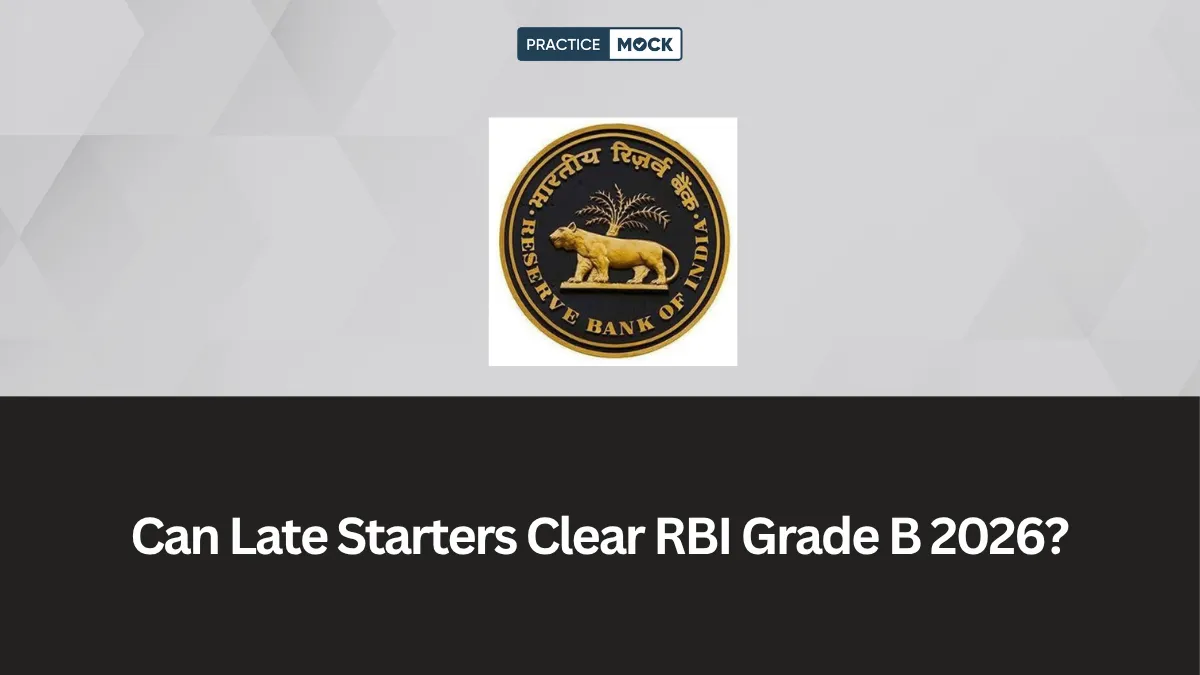 Can Late Starters Clear RBI Grade B 2026? Common Doubts Answered