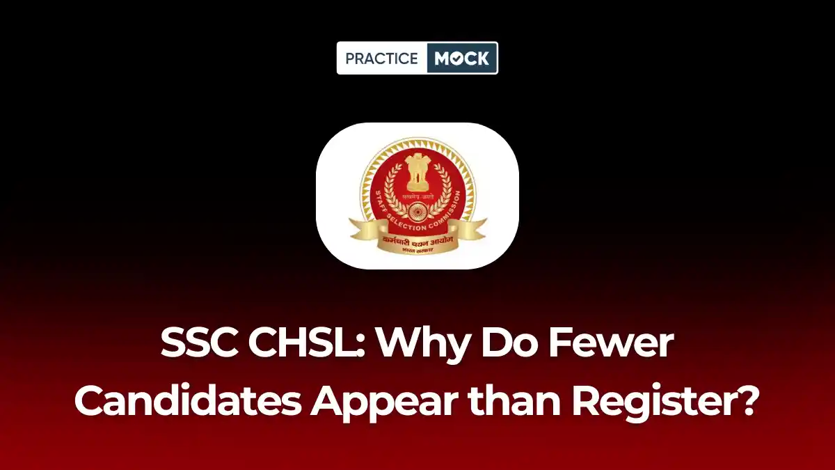 SSC CHSL: Why Do Fewer Candidates Appear than Register?