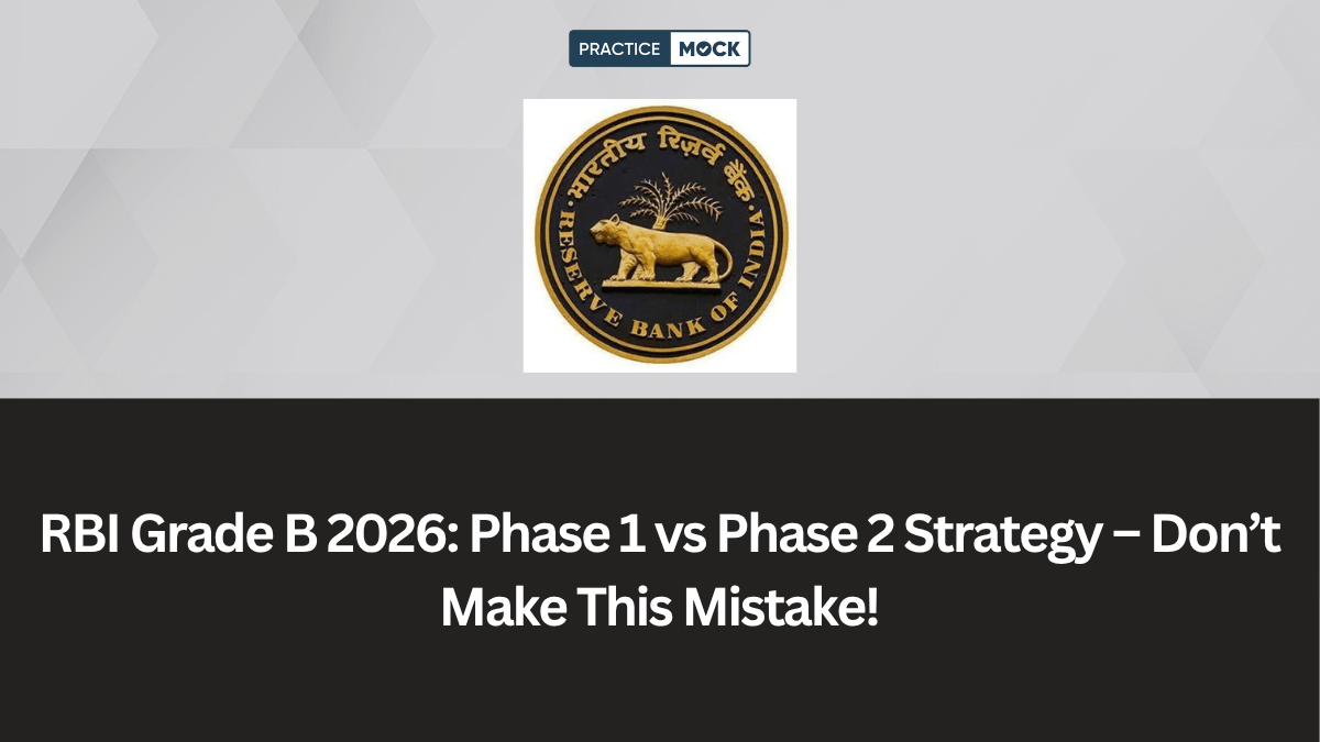 RBI Grade B 2026: Should You Prepare Phase 1 First or Phase 2 Together?
