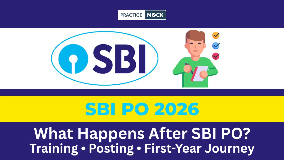 What Happens After Clearing SBI PO? Training, Posting, and First-Year Experience