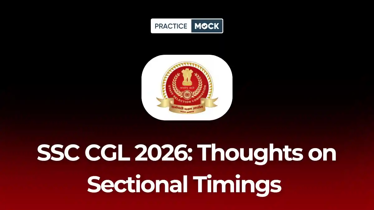 SSC CGL 2026: Thoughts on Sectional Timings & How to Manage Them
