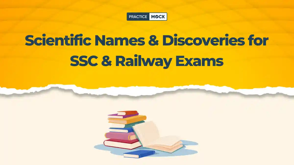 Scientific Names & Discoveries for SSC & Railway Exams: Practice Top Questions Now