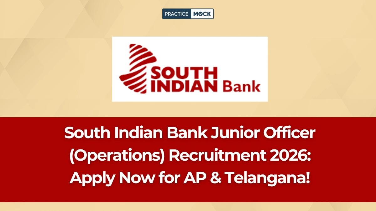 South Indian Bank Junior Officer (Operations) Recruitment 2026: Apply Now for AP & Telangana!