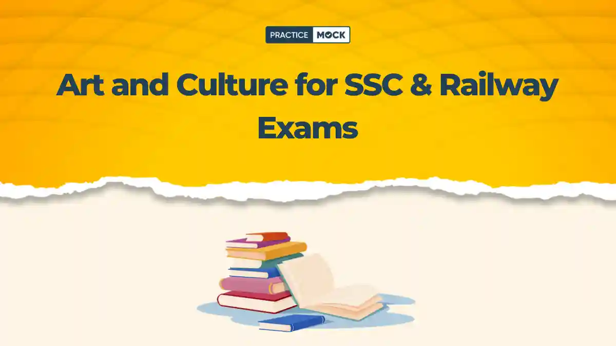 Top Art and Culture Questions for SSC & Railway Exams: Practice Now