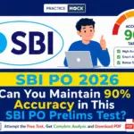 Can You Maintain 90% Accuracy in This SBI PO Prelims Test?