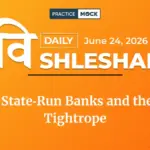Vishleshan for Regulatory Exams 24th June 2026 | OFS in State‑Run Banks and the Fiscal Tightrope