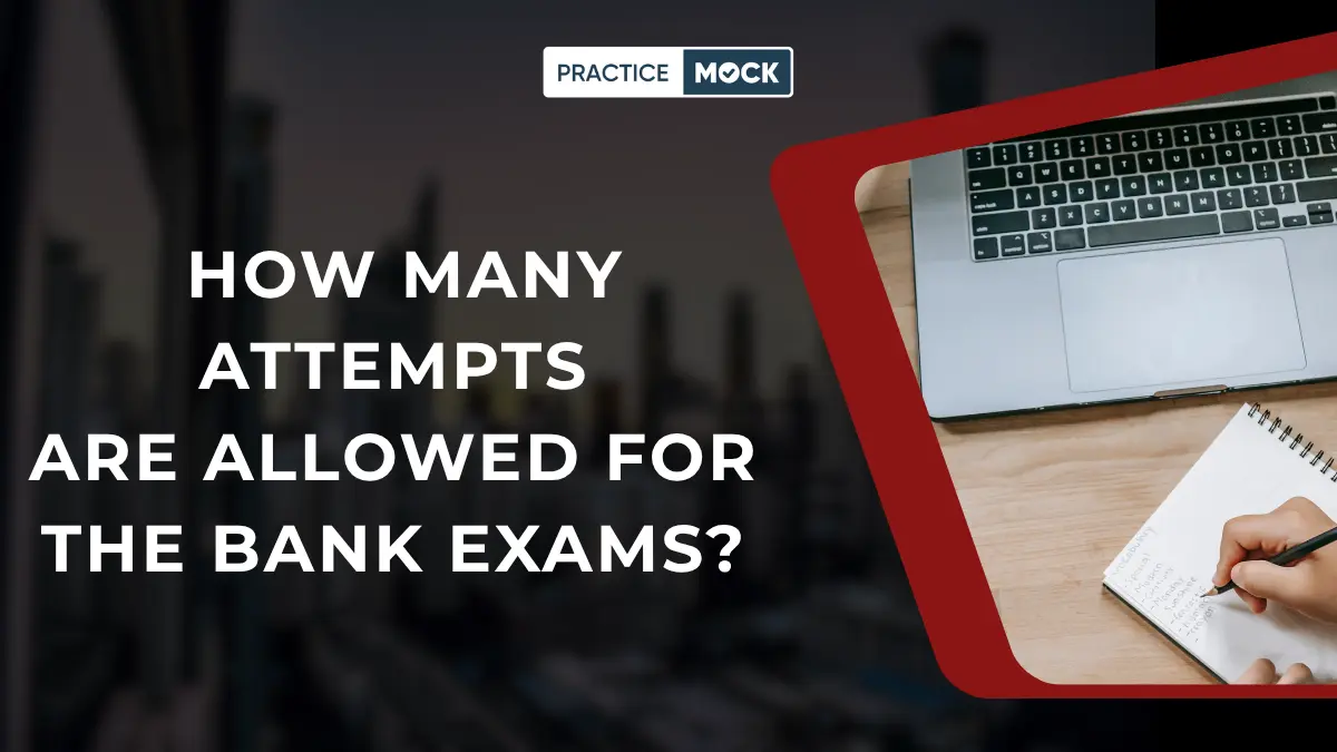 How Many Attempts Are Allowed for the Bank Exams?