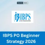 IBPS PO Preparation Strategy for Beginners: Start with a Free Diagnostic Test