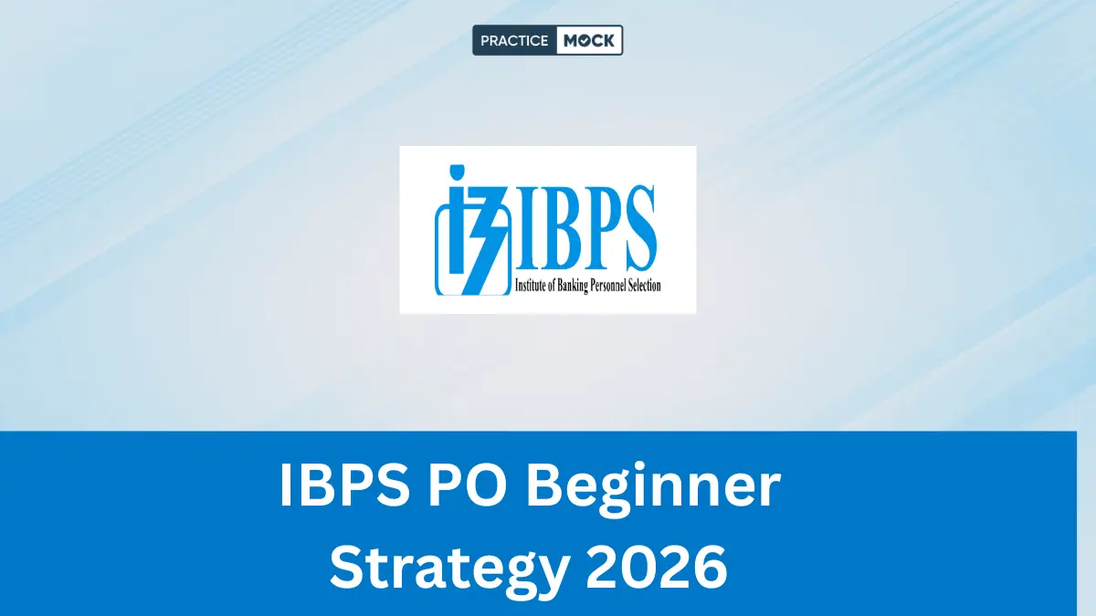 IBPS PO Beginner Strategy 2026