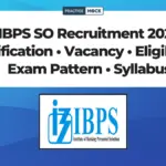 IBPS SO Recruitment 2026: Notification, Vacancy, Exam Dates, Pattern, Syllabus, Eligibility & Selection Process