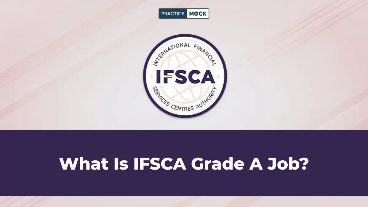 What Is IFSCA Grade A Job?