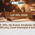 LIC HFL Junior Assistant Exam Analysis 2026: Difficulty, Good Attempts & Insights