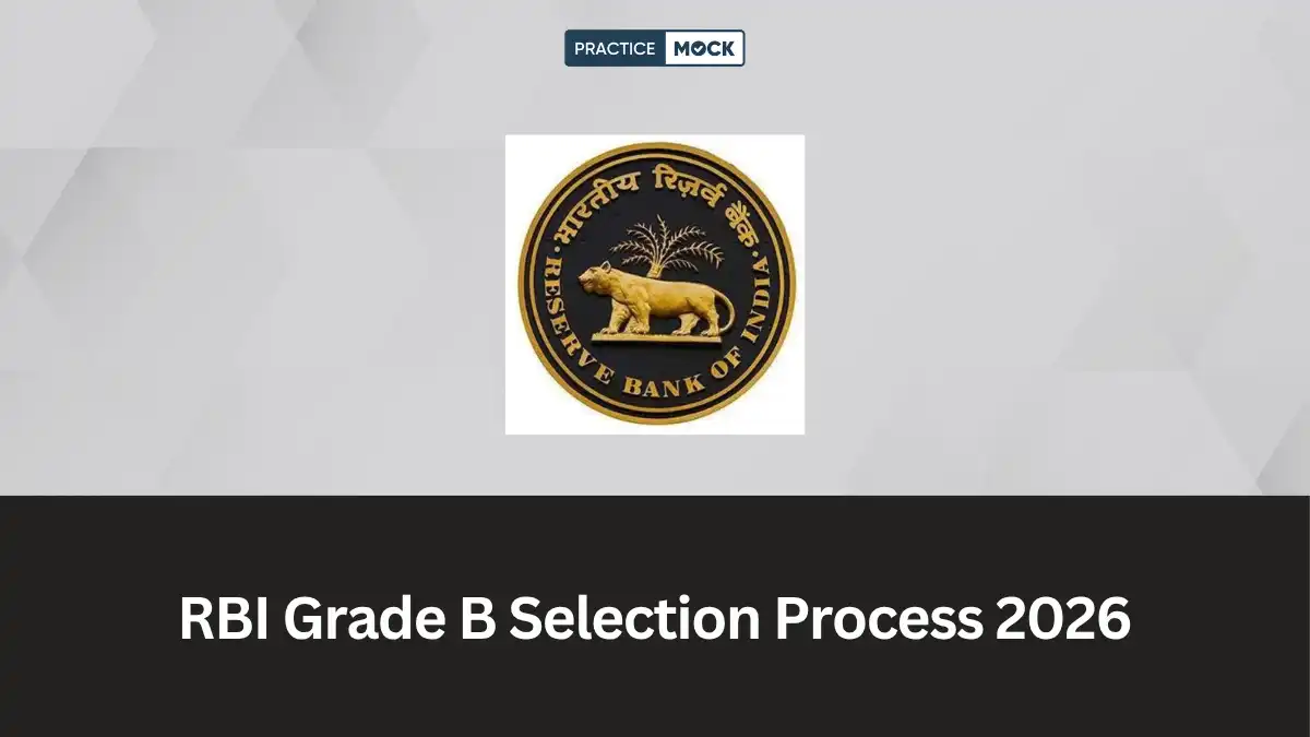 RBI Grade B Selection Process 2026, Check Phase 1, 2 & Interview Details