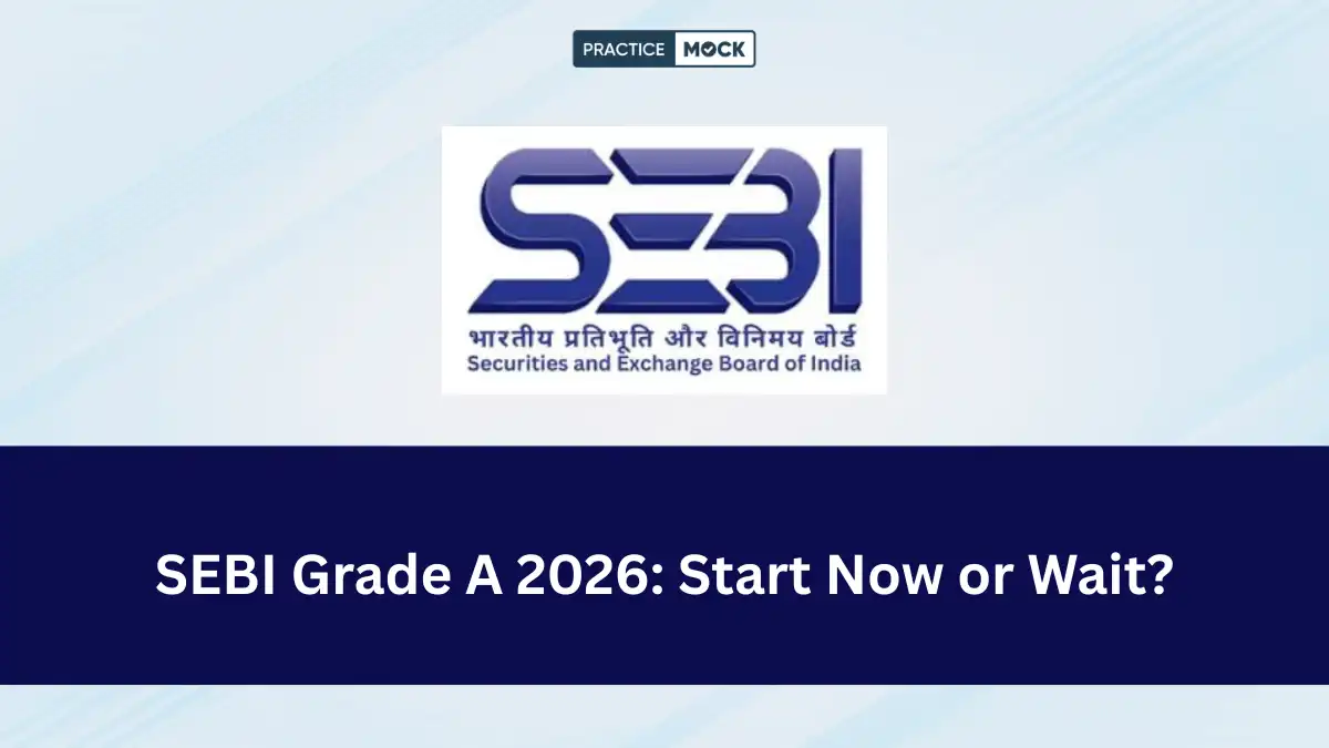 Is It Too Early to Start Preparing for SEBI Grade A 2026?