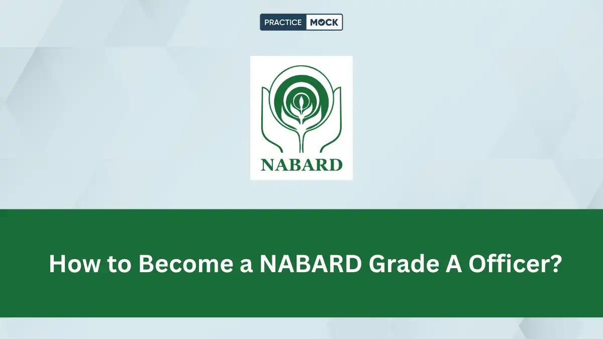 How to Become a NABARD Grade A Officer?