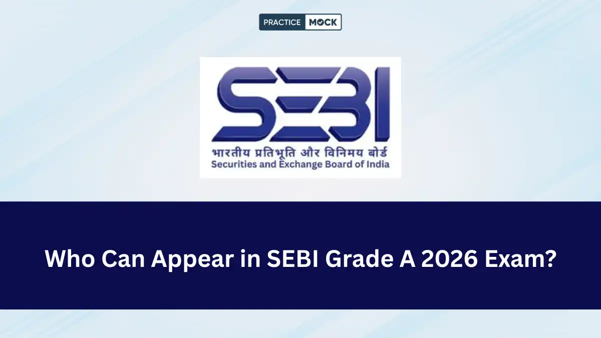 Who Can Appear in SEBI Grade A 2026 Exam?