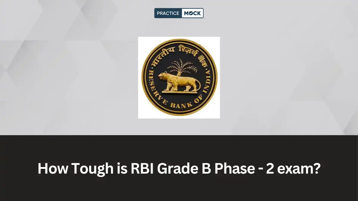 What is the difficulty level of the RBI Grade B Phase - 2 exam?