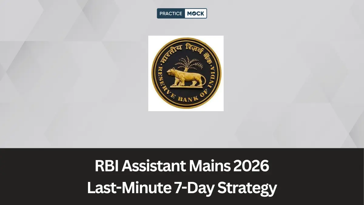 RBI Assistant Mains 2026: The Ultimate Last-Minute Preparation Plan