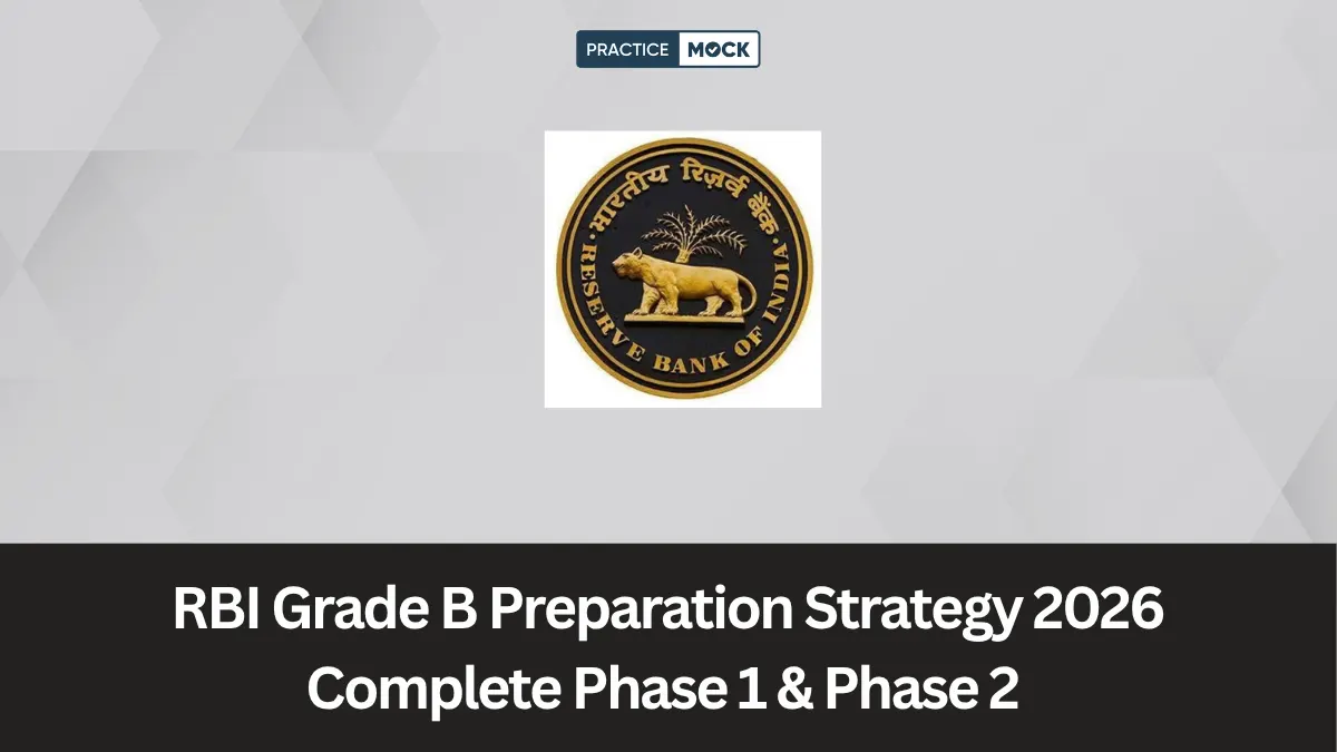 RBI Grade B Preparation Strategy 2026 Complete Phase 1 & Phase 2 Study Blueprint for Success
