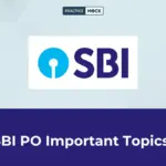 SBI PO Overall Important Topics & Topic-Wise Weightage (Prelims + Mains)