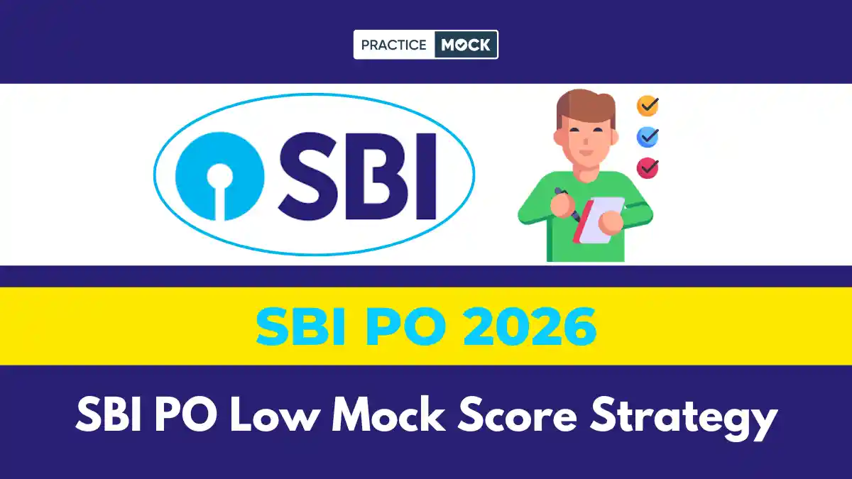 SBI PO Low Mock Score Strategy: How to Improve Without Attempting More Tests SBI PO Low Mock Score Strategy is the right approach if your mock test marks are stuck at the same number. Do you feel sad looking at your final score? You are not alone. Many students think that taking more tests will fix their low marks. This is a very big mistake. Taking tests does not increase marks. Fixing your past mistakes does. In this blog, we will tell you exactly how to improve your speed and accuracy without taking any extra tests. Let us clear your doubts today. SBI PO Low Mock Score Strategy What is this SBI PO Low Mock Score Strategy? It is a simple plan to stop the blind rush. If you get 35 marks today, taking another test tomorrow will not give you 60 marks. This strategy tells you to stop testing. It forces you to sit down, open your books, and fix your basic errors first. Why Are Your SBI PO Mock Scores Stuck? Your SBI PO scores are stuck because you are repeating the exact same mistakes every day. You forget the same math formula. You fall into the same time traps. You guess answers blindly to increase your attempts. You never study the chapters that you find hard. SBI PO Low Mock Score Strategy: Key Takeaways Stop taking new SBI PO mock tests every single day. Spend your time checking your old mistakes. Use the 1:1 Mock Analysis rule daily. Keep a small notebook to write down your silly errors. Build your basic reading speed without a timer. What Are the Main Reasons Behind Low SBI PO Mock Scores? The SBI PO Low Mock Score Strategy starts with identifying the root cause of poor performance. There are three main reasons why your SBI PO score is low: Weak Basic Concepts: You skip chapters like Probability or Ages, and the test asks 5 questions from them. Slow Speed: You know the answer, but the 20-minute timer ends before you solve it. High Negative Marking: You guess answers blindly. The bank cuts 0.25 marks for every wrong guess. How to Identify Your Biggest SBI PO Weak Areas? You must find your weak spots and work on them. Do not look at the total SBI PO score. Look at your topic scores. Use this simple diagnostic table to check your level. Question Type Your Action in the Test What It Means How to Fix It Wrong Answers You tried but got it wrong. Silly calculation mistake. Practice without a timer. Blank Answers You left it because you did not know it. Weak basic concepts. Open the basic textbook again. Time Wasters You took 3 minutes for one sum. Very slow calculation speed. Learn math tables up to 20. How to Analyze SBI PO Mock Tests Properly? Taking the test is only 50% of the work. Finding your hidden mistakes is the real job. The SBI PO Low Mock Score Strategy focuses on this because it is exactly how your score will jump higher. The 1:1 SBI PO Mock Analysis Rule Use the strict "1:1 Mock Analysis Rule." If you take a full 60-minute test, you must spend 60 full minutes checking it. Look at every single wrong answer. Ask yourself why you marked it wrong. Did you misread the question? Did you panic? The Error Notebook Method Buy a small, clean notebook. Write down every new word or formula you learn from your wrong answers. If you make a silly addition mistake, write it down clearly. Read this small error notebook every Sunday morning to refresh your brain. How to Improve SBI PO Accuracy Without Attempting More Tests? Accuracy means how many answers you get completely right. To fix accuracy, stop the exam timer. Open an old SBI PO mock test. Solve the full paper slowly in two hours. Check your answers. If you still get them wrong without a timer, your basic concepts are completely broken. Read the theory books again. How to Improve SBI PO Speed Without Taking Extra Mocks? Do not take full SBI PO tests to build speed. Build your speed in your daily life. Calculate numbers in your head when you buy things. Learn square numbers up to 30 by heart. Stop doing rough work for basic addition like 15 + 18. Read English newspaper articles fast to train your eyes. SBI PO Low Mock Score Strategy: Focus on Weak Topics If your SBI PO score is low, your weak topics are eating your marks. Stop taking full mixed tests. Find your weakest chapter, for example, Blood Relations. Open your reasoning book and solve 50 questions only from Blood Relations today. Do this until that weak topic becomes your strongest topic. SBI PO Section-Wise Improvement Strategy Every subject of SBI PO exam needs a different trick to score high. Follow this exact breakdown. SBI PO English Language Strategy Read a short news article daily to read faster. Practice missing words (cloze tests) and error spotting daily. Leave the big reading passage for the very end. Read the passage questions first before reading the big paragraph. SBI PO Quantitative Aptitude Strategy Learn tables up to 20 by heart. Solve simple number series first. Practice basic data charts every single day. Do not waste your time on long word problems if you are slow. Skip them fast. SBI PO Reasoning Ability Strategy Solve direction questions and blood relations first. They give easy marks. Touch the big seating puzzles only if you have free time left at the end. Always draw clean lines on your rough sheet so you do not get confused. SBI PO Revision Strategy to Increase Mock Scores Revision is the master key to high scores. If you do not revise, your brain forgets old tricks. Follow this simple 7-day revision table instead of taking new SBI PO tests. Day Study Action Plan Focus Area Day 1 Revise all basic Math formulas. Percentage, Profit, Interest Day 2 Revise English grammar rules. Tenses, Verbs, Nouns Day 3 Solve 50 old puzzle questions. Floor and Circular Puzzles Day 4 Solve 50 old Data Interpretation sets. Pie Charts and Bar Graphs Day 5 Re-attempt your last mock test slowly. 100% Accuracy Goal Day 6 Read your Error Notebook twice. Fix all silly mistakes Day 7 Rest your brain completely. Sleep for 8 hours Common Mistakes SBI PO Aspirants Make After Getting Low Scores The SBI PO Low Mock Score Strategy is not just about studying more. You must also avoid these mistakes because they can stop your score from improving. Mistake 1: Attempting Too Many SBI PO Mocks Many students take 2-3 mocks daily without learning from them. This creates pressure and repeats the same mistakes. Mistake 2: Ignoring Analysis Students often check their marks and move on. Without analysis, you never understand where you are losing marks. Mistake 3: Comparing Scores With Others Every student has a different preparation level. Comparing scores with others only increases stress and reduces confidence. Mistake 4: Ignoring Weak Topics Many aspirants keep practicing strong topics and avoid difficult ones. This creates gaps in preparation. Mistake 5: Skipping Revision Students learn new topics every day but forget old concepts. Regular revision helps retain important information. FAQs on SBI PO Low Mock Score Strategy Why are my SBI PO mock scores not improving? Your scores are stuck because you are not checking your mistakes. You must spend time fixing your old errors. Should I attempt more SBI PO mock tests if my score is low? No. If your score is low, stop taking full tests. Study your basic books and clear your concepts first. How can I improve my SBI PO mock score quickly? Find your weak chapters, practice them without a timer, and stop doing blind guesswork to save negative marks. Is SBI PO mock analysis more important than attempting mocks? Yes. Taking tests only checks your level. Checking your mistakes helps you learn and score higher next time. How many SBI PO mock tests should I attempt every week? If your score is very low, take only 1 test a week. Spend the rest of the week revising your weak chapters. Can revision improve SBI PO mock scores? Yes, absolutely. Fast revision reminds your brain of old formulas. This stops silly mistakes and boosts your total marks.