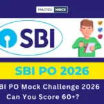 SBI PO Mock Challenge 2026: Can You Score 60+?