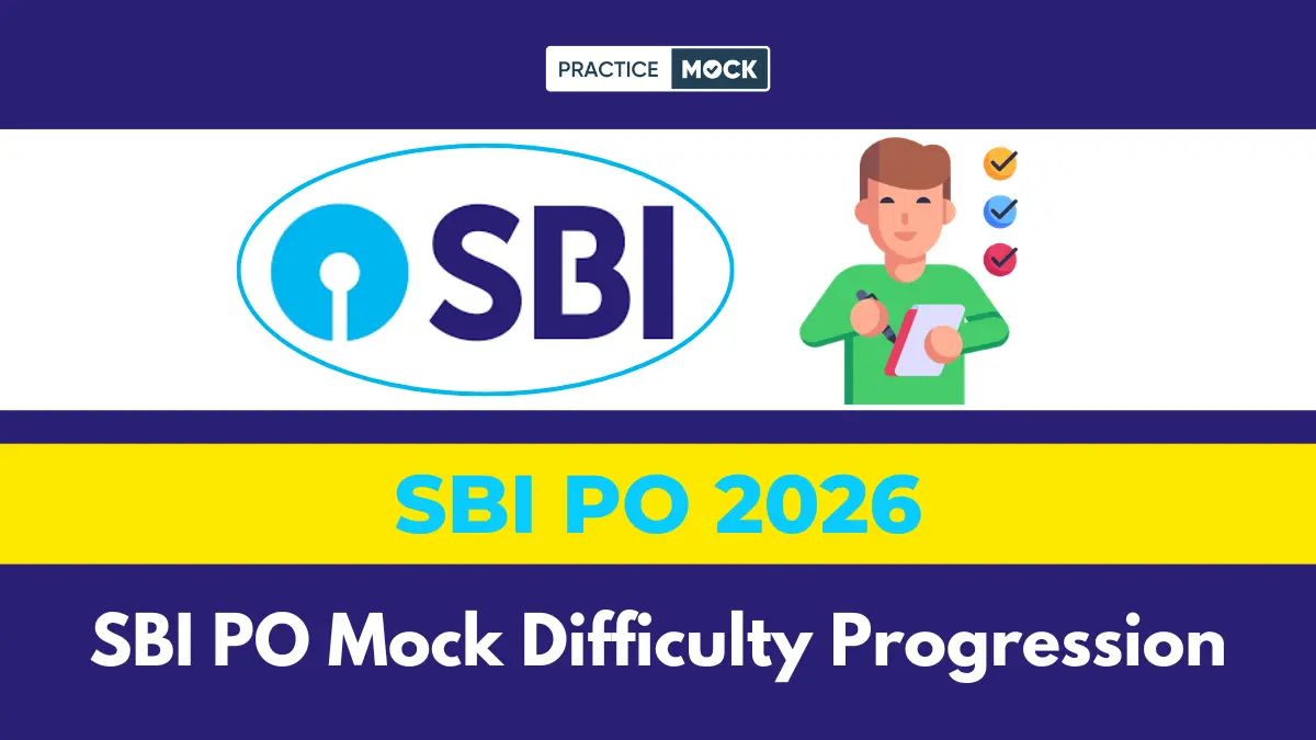 SBI PO Mock Difficulty Progression Strategy 2026