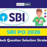 SBI PO Mock Question Selection Strategy 2026: Maximise Attempts by Choosing the Right Questions First