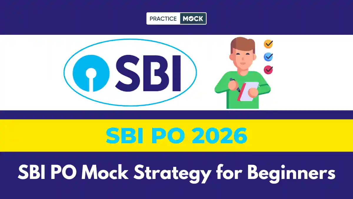 SBI PO Mock Strategy for Beginners: When to Start and How to Improve
