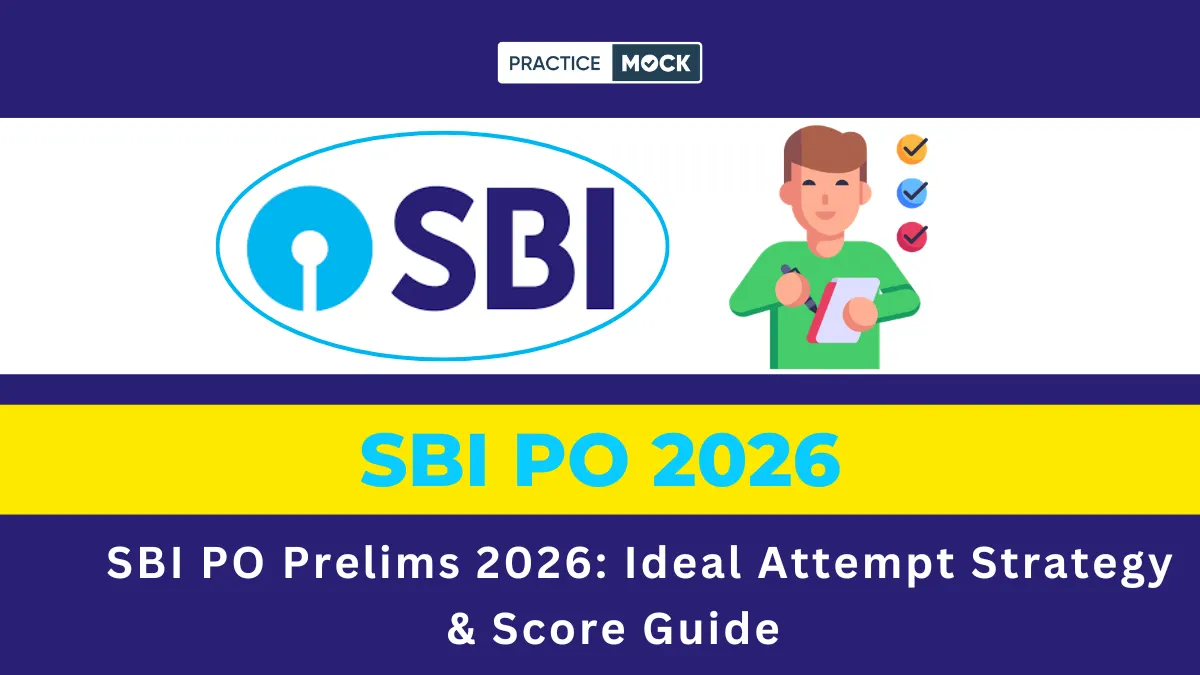 SBI PO Prelims 2026: Ideal Attempt Strategy & Score Guide