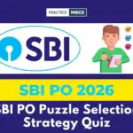 SBI PO Puzzle Selection Strategy Quiz: Which Puzzle Should You Attempt First? Free Downloadable PDF