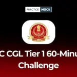 SSC CGL Tier 1 60-Minute Challenge: Attempt 100 Questions