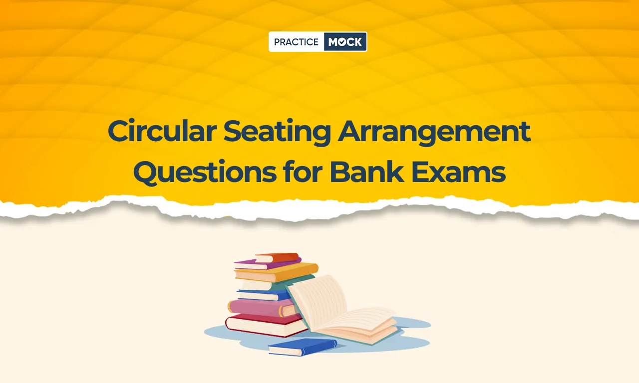 Circular Seating Arrangement Questions for Bank Exams