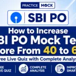 How to Increase SBI PO Mock Test Score From 40 to 60: Free Live Quiz with Complete Analysis