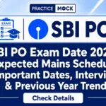 SBI PO Exam Date 2026: Mains Exam Date , Important Dates, Interview & Previous Year Trend