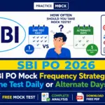 SBI PO Mock Frequency Strategy: One Test Daily or Alternate Days?, Free Mock Test with Complete Analysis