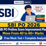 SBI PO Prelims Score Improvement Plan: Move From 40 to 60+ Marks, Free Mock Test and Analysis
