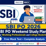 SBI PO Weekend Study Plan for Working Professionals and College Students, Free Mock test with Complete Analysis
