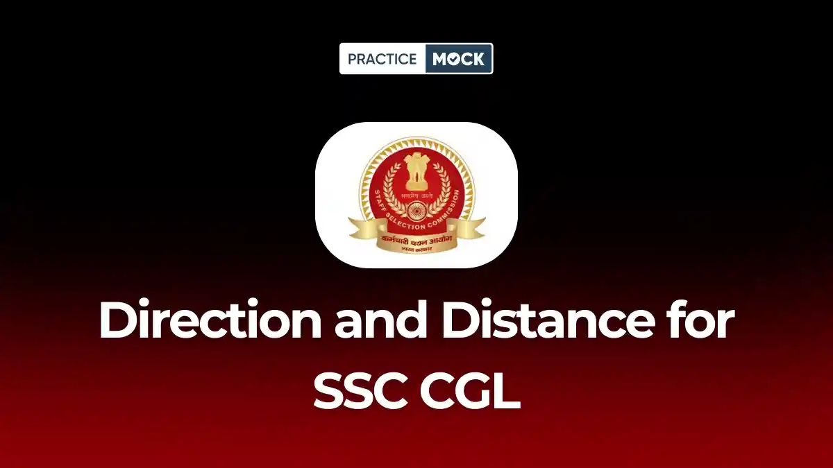 SSC CGL Direction Distance Questions PDF, Quiz & Free Practice Set
