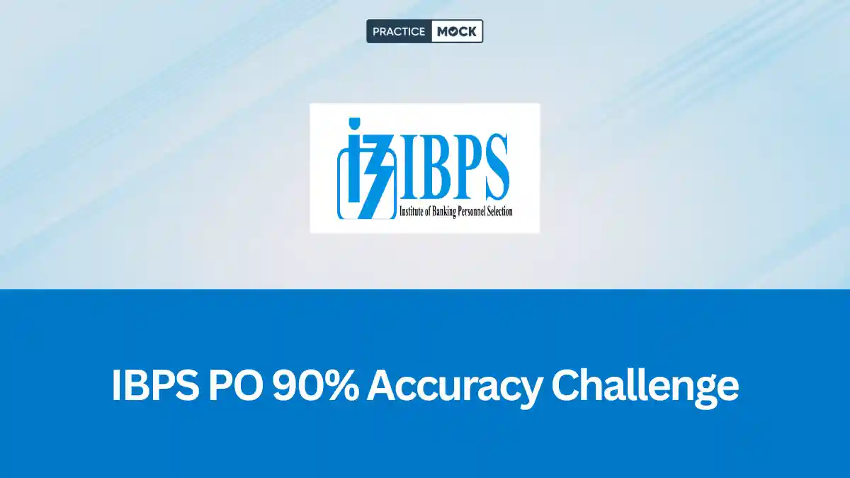 IBPS PO 90% Accuracy Challenge