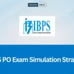 IBPS PO Exam Simulation Strategy, Free Quiz and Downloadable PDF