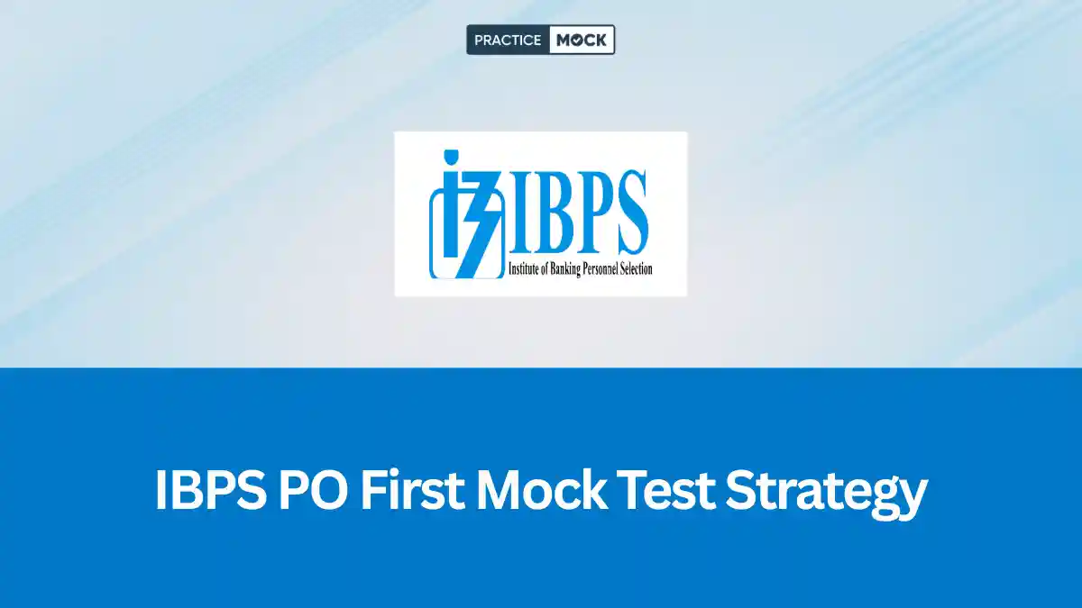 IBPS PO First Mock Test Strategy