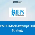 IBPS PO Mock Attempt Order Strategy, Free Quiz and Downloadable PDF
