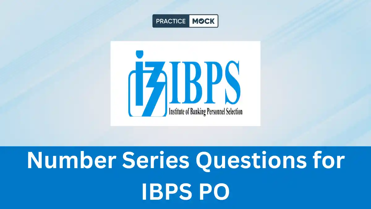 Number Series Questions for IBPS PO: Attempt Free Quiz