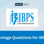 Percentage Questions for IBPS PO: Attempt Free Quiz