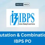 Permutation & Combination for IBPS PO: Attempt Free Quiz