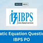 Quadratic Equation Questions for IBPS PO: Attempt Free Quiz