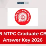 RRB NTPC Graduate CBT 2 Answer Key 2026 Out, Download Official Response Sheet PDF